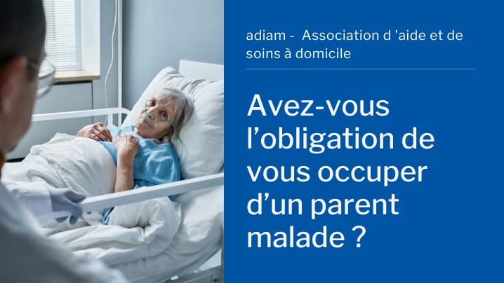 obligation parent malade occuper